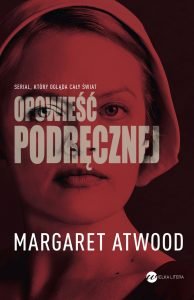 Opowieść podręcznej Margaret Atwood - znajdź na TaniaKsiążka.pl!
