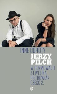 Jerzy Pilch w kolejnej rozmowie Inne ochoty - kup na TaniaKsiazka.pl