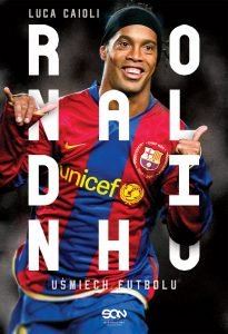 Neymar za Ronaldinho; Ronaldinho - kup na TaniaKsiazka.pl