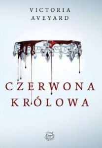 Seria Czerwona królowa Victorii Aveyard - sprawdź na TaniaKsiazka.pl!