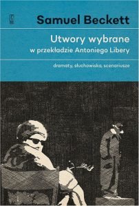 Nowe wydanie Utworów wybranych Becketta. Utwory wybrane - kup na TaniaKsiazka.pl