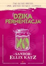 Dzika fermentacja - sprawdź na TaniaKsiazka.pl!