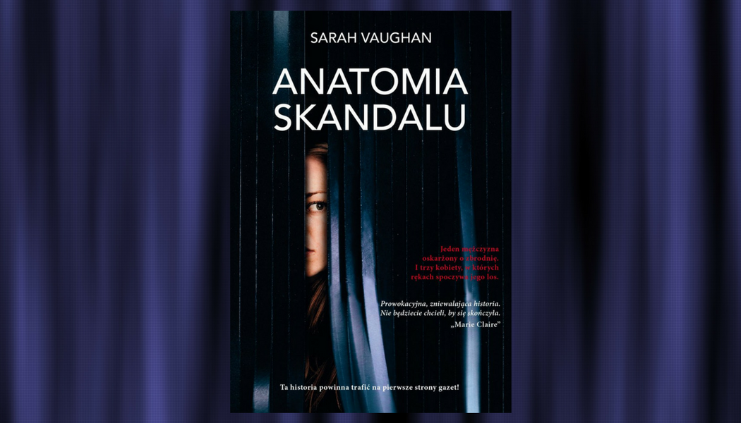 Anatomia Skandalu Sarah Vaughan Recenzja Ksi Ki Co Przeczyta