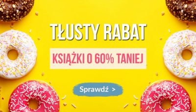 Tłusty rabat. Książki o 60% taniej!