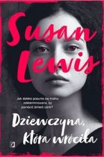 Przytul książkę - fantastyka, kryminały i sensacja. Dziewczyna która wróciła Susan Lewis - zobacz na TaniaKsiazka.pl!