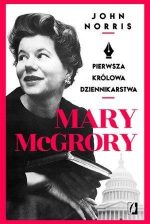 Mary McGrory pierwsza królowa - sprawdź na TaniaKsiazka.pl!
