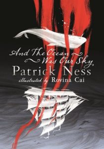 Nowa książka od Patricka Nessa And The Ocean Was Our Sky