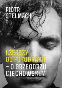 biografia Grzegorza Ciechowskiego dostępna na TaniaKsiążka.pl