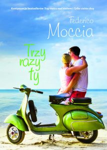 Nowa książka od Federica Moccia Trzy razy ty - zobacz na TaniaKsiazka.pl