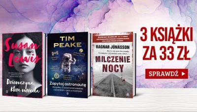 3 książki za 33 złote w TaniaKsiazka.pl. Sprawdź! >>