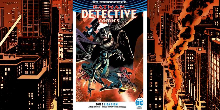Recenzja komiksu Batman Detective Comics. Tom 3. Liga cieni