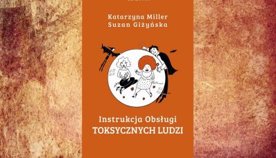 Instrukcja obsługi toksycznych ludzi - kup na TaniaKsiazka.pl