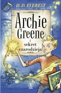 Archie Greene i sekret czarodzieja - kup na TaniaKsiazka.pl
