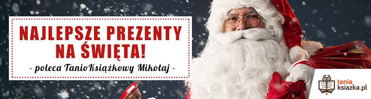 Najlepsze prezenty na święta w TaniaKsiazka.pl