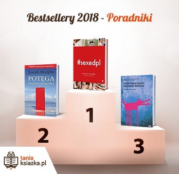 Top 100 książkowych bestsellerów 2018 roku w TaniaKsiazka.pl
