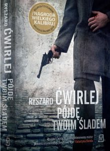 Nowa książka Ryszarda Ćwirleja, Pójdę twoim śladem - kup na TaniaKsiazka.pl