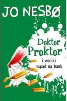 Doktor Proktor i wielki napad na bank - sprawdź w TaniaKsiazka.pl