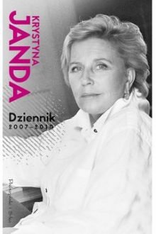 Dziennik 2007-2010 Krystyna Janda - sprawdź w TaniaKsiazka.pl