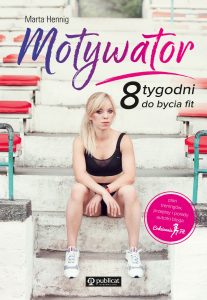 Motywator. 8 tygodni do bycia fit - kup na TaniaKsiazka.pl