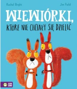 Wiewiórki Które Nie Chciały Się Dzielić - sprawdź na TaniaKsiazka.pl