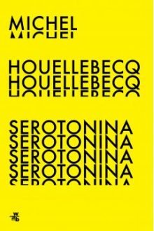 Serotonina recenzja książki Michela Houellebecqa