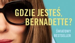 Gdzie jesteś, Bernadette - kup na TaniaKsiazka.pl