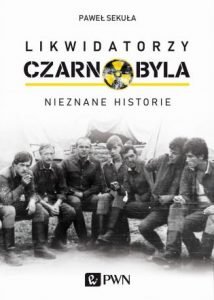 Likwidatorzy Czarnobyla. Nieznane historie - kup na TaniaKsiazka.pl