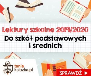 Lektury szkolne - sprawdź w TaniaKsiazka.pl