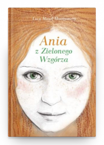 Ania z Zielonego Wzgórza - kup książkę na www.taniaksiazka.pl >>