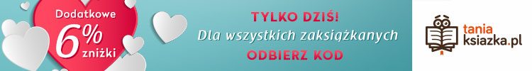 Walentynkowy kod rabatowy na książki i nie tylko w TaniaKsiazka.pl - sprawdź >>