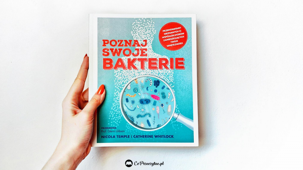 Poznaj swoje bakterie – książkę znajdziesz na TaniaKsiazka.pl