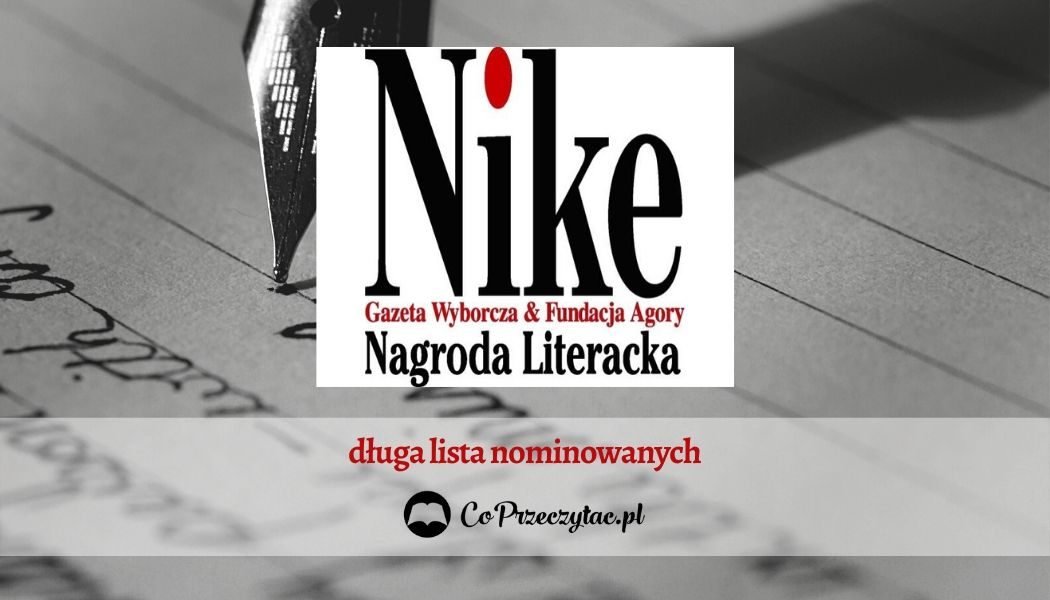 Nagroda Literacka Nike 2020 - ogłoszono nominacje!