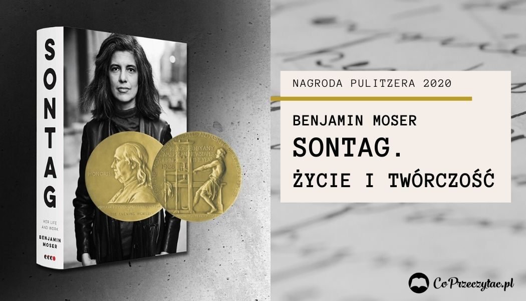 Sontag. Życie i twórczość - biografia Susan Sontag z Nagrodą Pulitzera