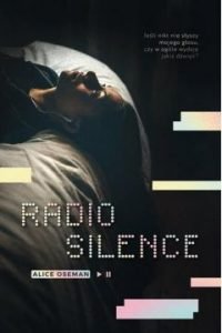 Książki dla młodzieży - Radio silence. Sprawdź w TaniaKsiazka.pl