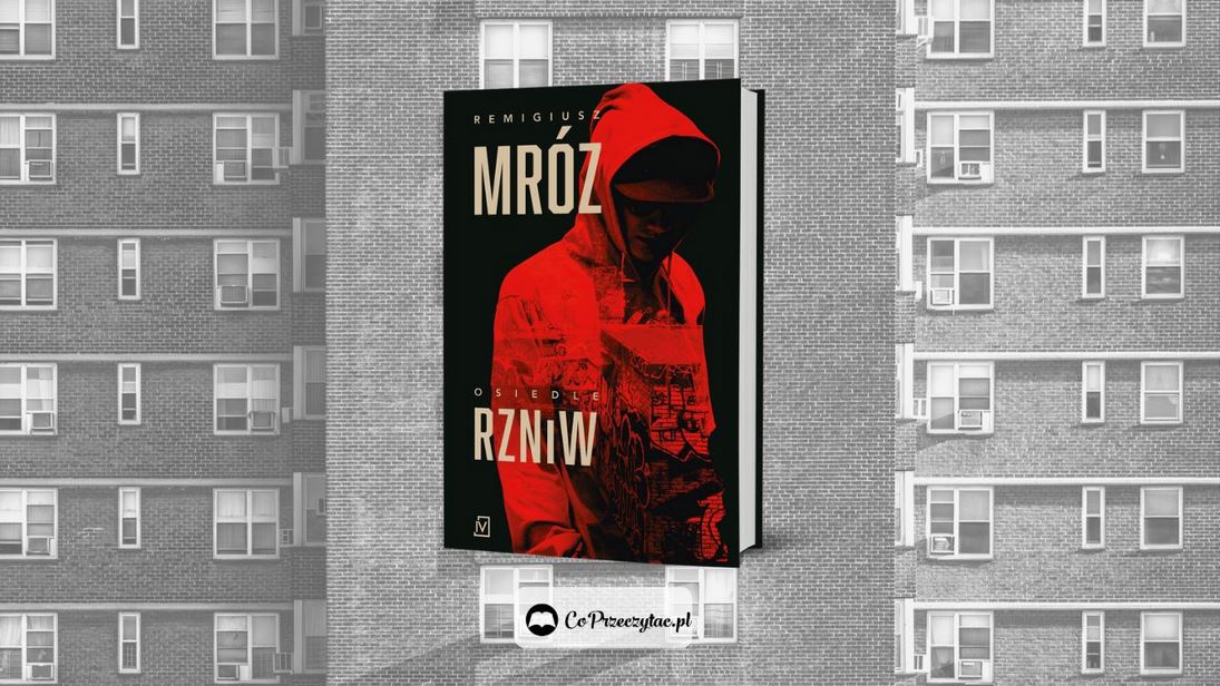 Nowa książka Mroza Osiedle RZNiW – zamówisz ją na TaniaKsiazka.pl