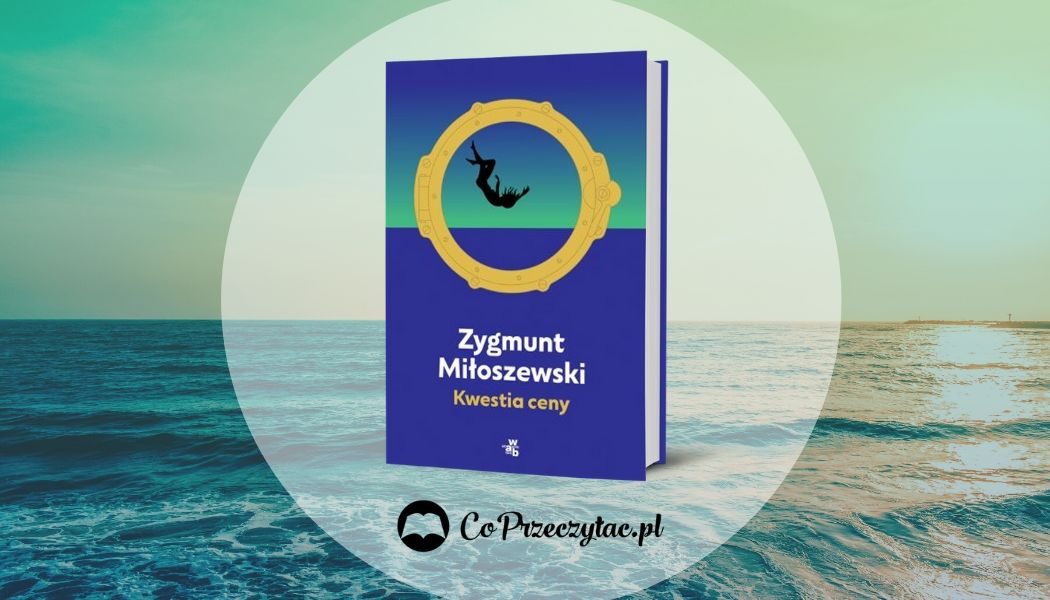 Kwestia ceny - recenzja nowej książki Zygmunta Miłoszewskiego