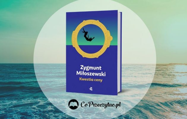 Kwestia ceny - recenzja nowej książki Zygmunta Miłoszewskiego