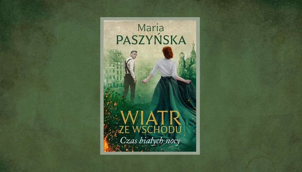 Nowa powieść Marii Paszyńskiej. Sprawdź >