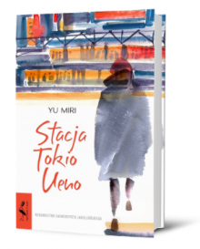Stacja Tokio Ueno – książkę znajdziesz na TaniaKsiazka.pl