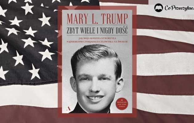Biografia Donalda Trumpa - Zbyt wiele i nigdy dość