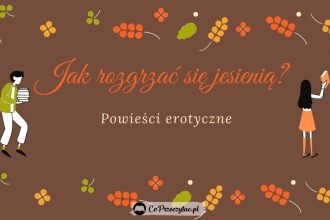 Jak rozgrzać się jesienią - sprawdź książki na TaniaKsiazka.pl