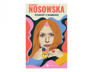 Katarzyna Nosowska Powrót z Bambuko Rockowe dusze – książki polskich muzyków