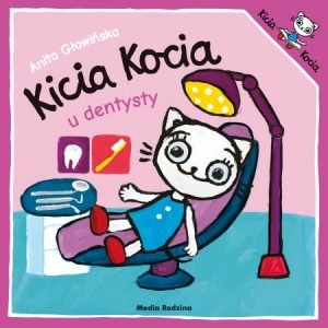 Kicia Kocia u dentysty Sprawdź na TaniaKsiazka.pl >>