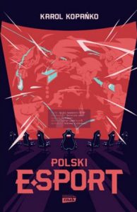 Polski e-sport - kup na TaniaKsiazka.pl