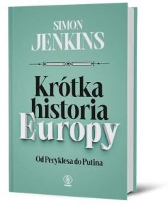 Krótka historia Europy Od Peryklesa do Putina – książki szukaj na TaniaKsiazka.pl