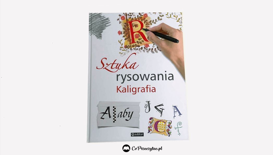 Sztuka rysowania Kaligrafia – szukaj jej na TaniaKsiazka.pl