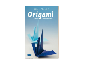 Origami. Twój papierowy świat Sprawdź na TaniaKsiazka.pl >>