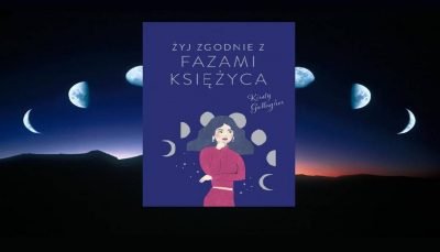 Żyj zgodnie z fazami księżyca poleca taniaksiazka.pl