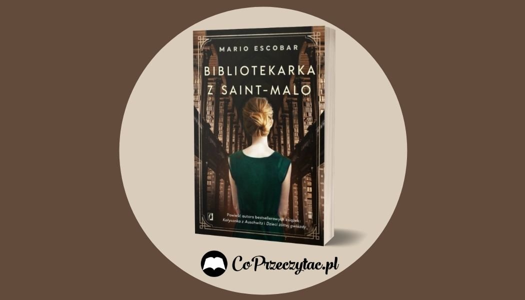 Bibliotekarka z Saint-Malo Sprawdź na TaniaKsiazka.pl >>