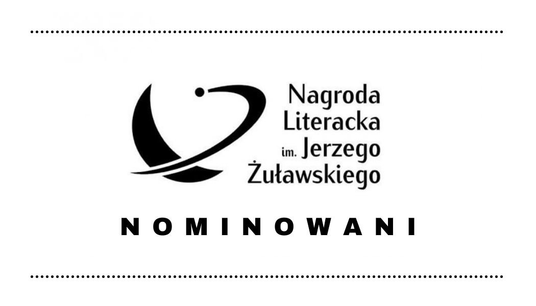 nominacje do Nagrody Literackiej im. Żuławskiego 2021